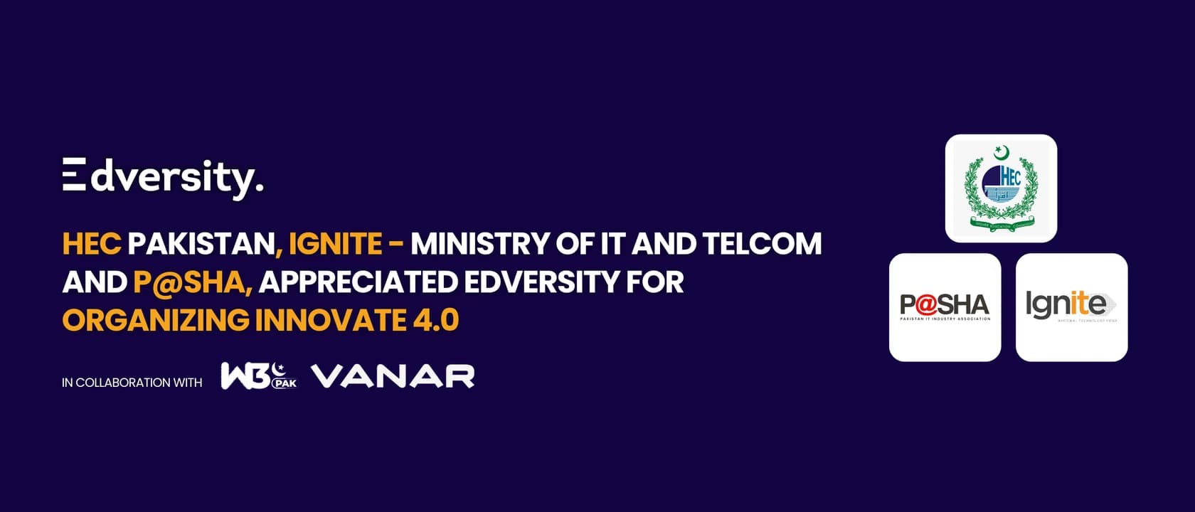 Higher Education Commission, Ignite – Ministry of IT and Telecom, P@SHA appreciated Edversity for organizing Innovate 4.0