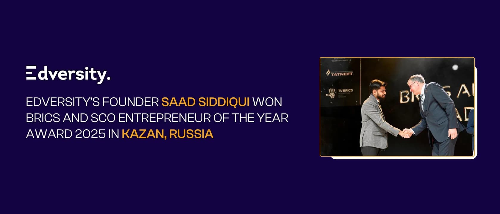 Founder of Edversity, Saad Siddiqui Wins BRICS & SCO Entrepreneur of the Year 2025